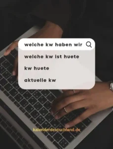 welche kw haben wir, akuella kw, welche kalenderwoche ist huete